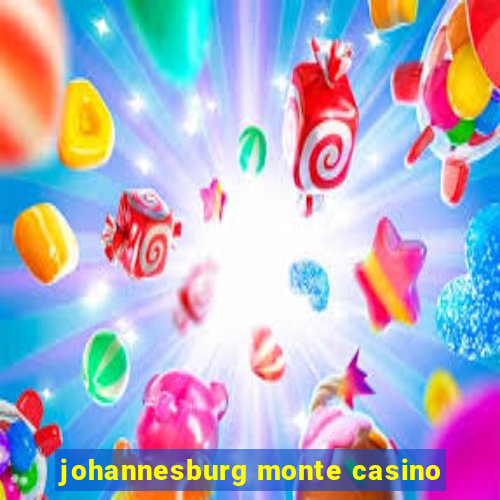 johannesburg monte casino